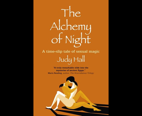 Alchemy of Night, The: A time-slip tale of sexual magic