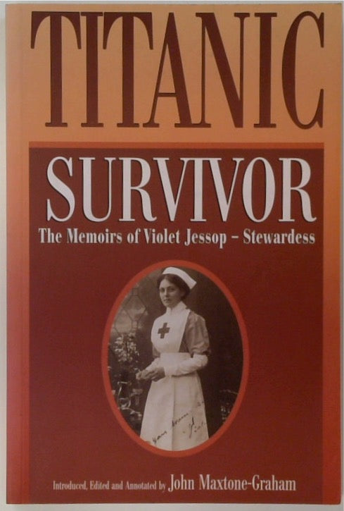 Titanic Survivor: The Memoirs of Violet Jessop - Stewardess