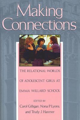 Making Connections: The Relational Worlds of Adolescent Girls at Emma