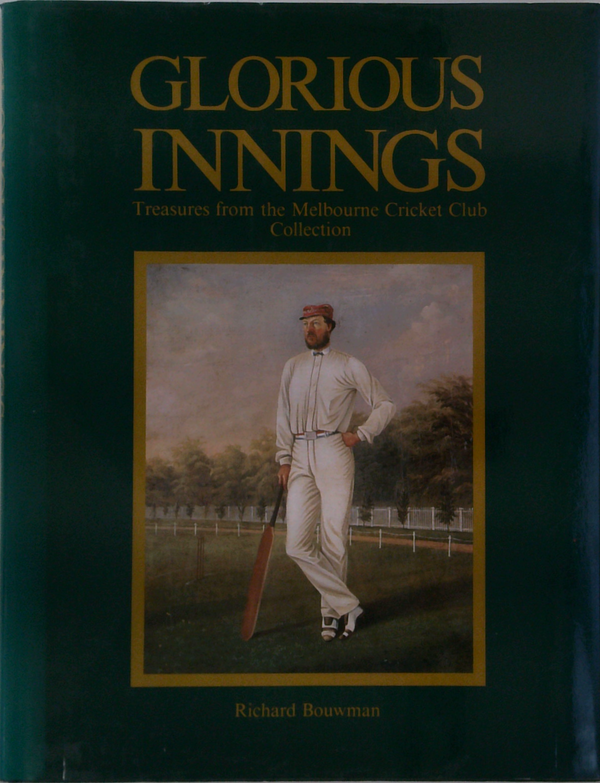 Glorious Innings Treasures From The Melbourne Cricket Club Collection