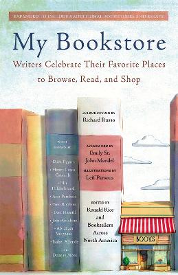 My Bookstore: Writers Celebrate Their Favorite Places to Browse, Read,
