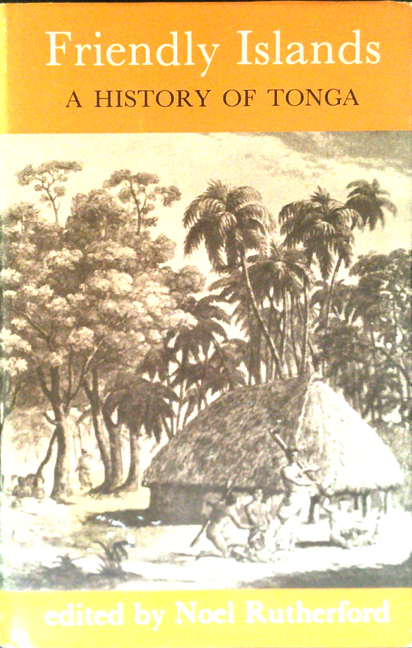 Friendly Islands: A History Of Tonga