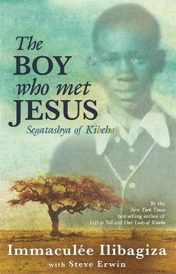 The Boy Who Met Jesus: Segatashya Emmanuel of Kibeho