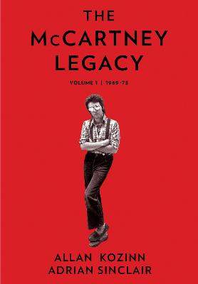 The McCartney Legacy: Volume 1: 1969-73