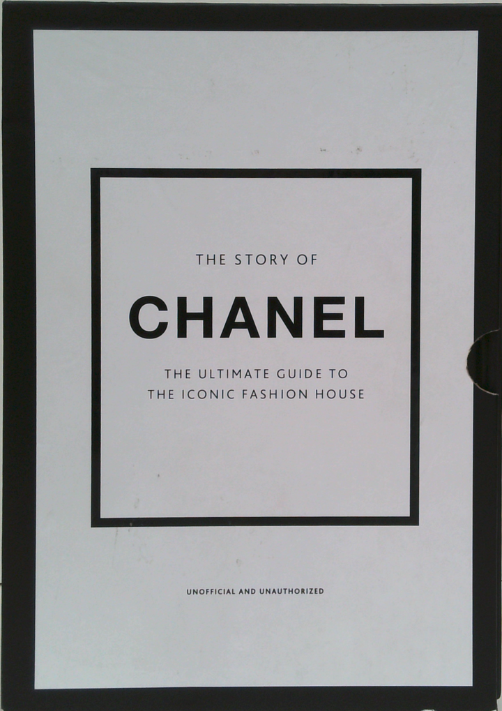 The Story Of Chanel: The Ultimate Guide To The Iconic Fashion House (Two-Volume Set)