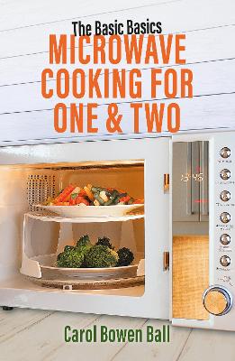 The Basic Basics Microwave Cooking for One & Two