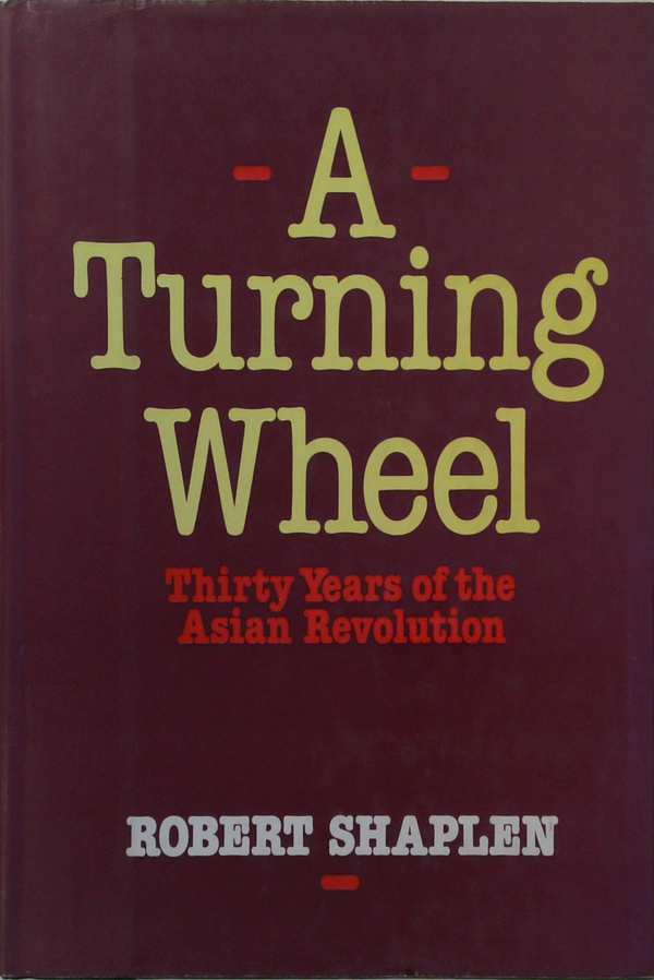 A Turning Wheel: Thirty Years Of The Asian Revolution