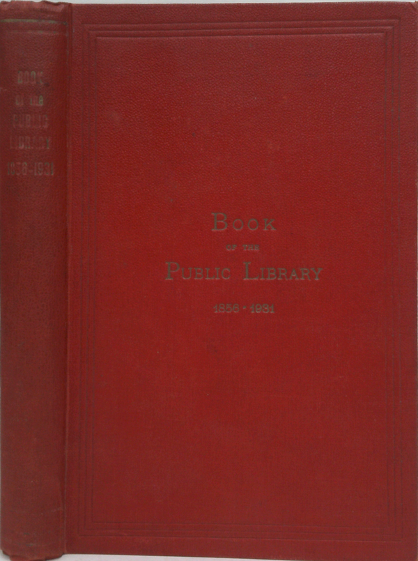 The Book Of The Public Library, Museums, And National Gallery Of Victoria. 1856-1906.
