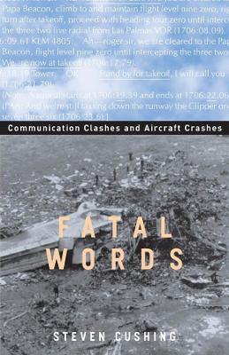 Fatal Words: Communication Clashes and Aircraft Crashes
