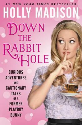 Down the Rabbit Hole: Curious Adventures and Cautionary Tales of a