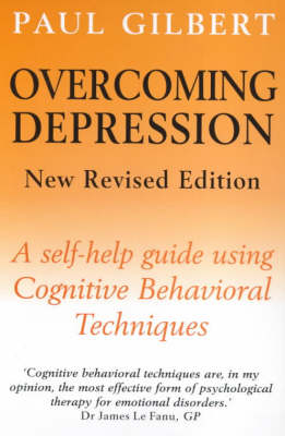 Overcoming Depression: A Self-Help Guide Using Cognitive Behavioral