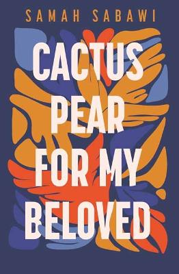 Cactus Pear For My Beloved: A Family Story from Gaza