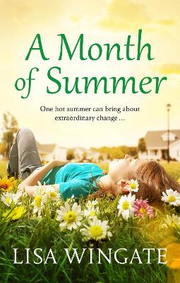 A Month of Summer: A hopeful, heartwarming read from the bestselling author of Before We Were Yours