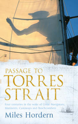 Passage to Torres Strait: Four Centuries in the Wake of Great