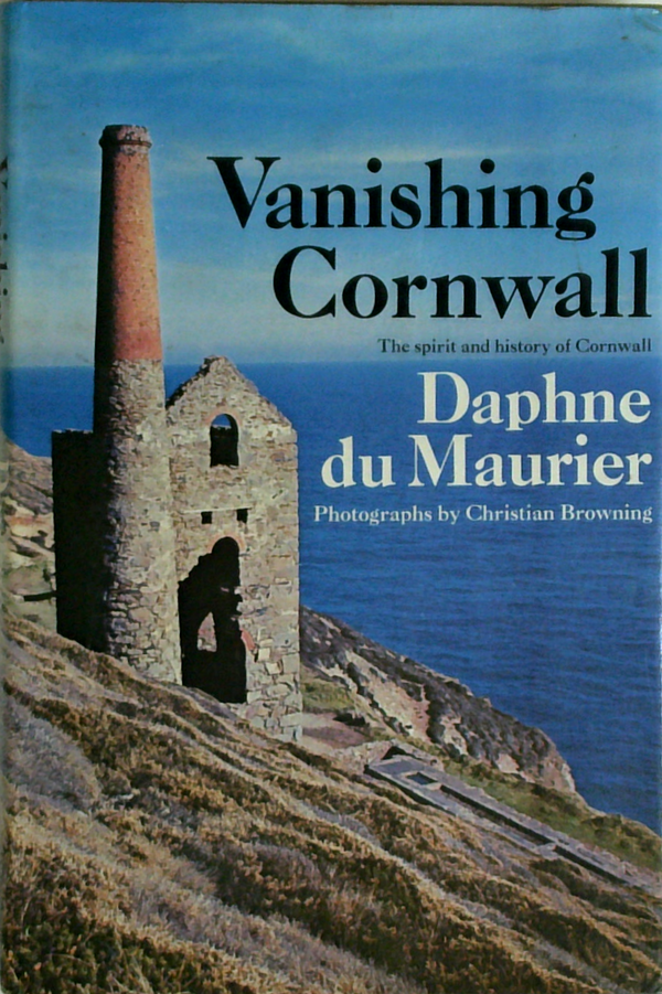 Vanishing Cornwall: The Spirit And History Of Cornwall