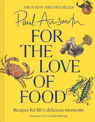 For the Love of Food: Recipes for life's delicious moments