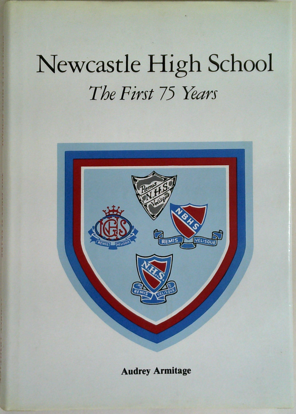 Newcastle High School: The First 75 Years