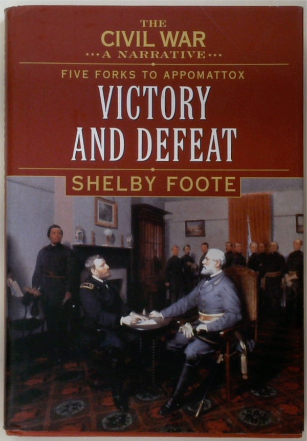 The Civil War: A Narrative: Five Forks to Appomattox: Victory and Defeat (# 9 in series)