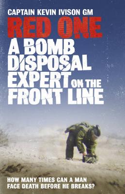 Red One: A Bomb Disposal Expert on the Front Line