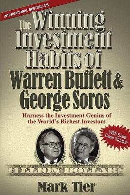 The Winning Investment Habits of Warren Buffett & George Soros: