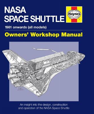 NASA Space Shuttle Owners' Workshop Manual: An insight into the