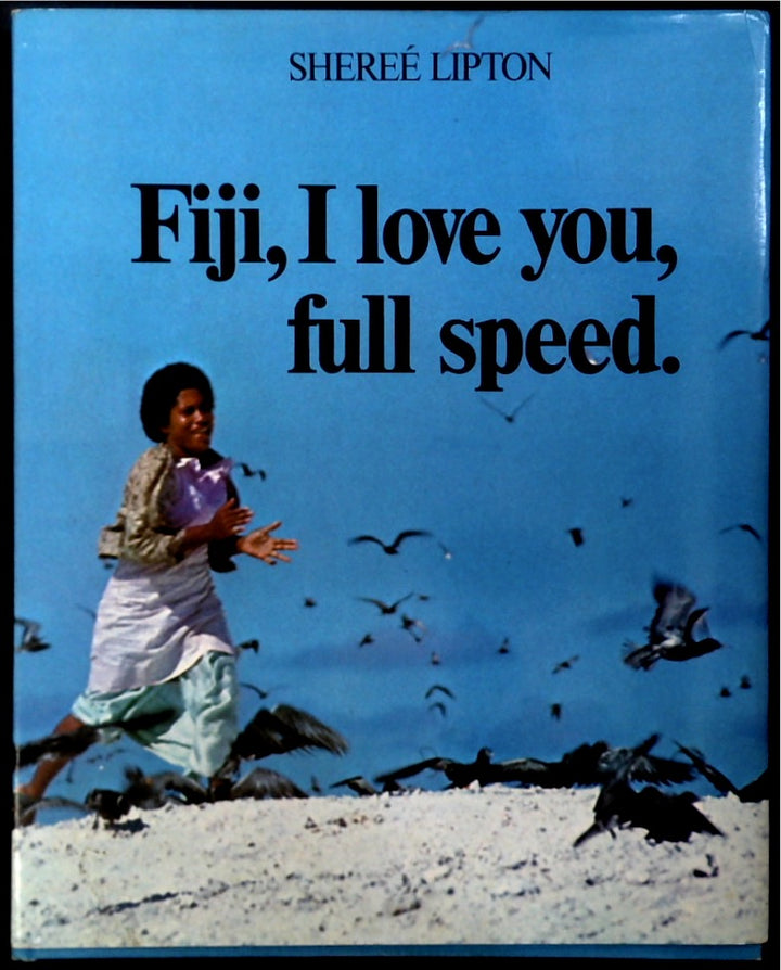 Fiji, I Love You, Full Speed