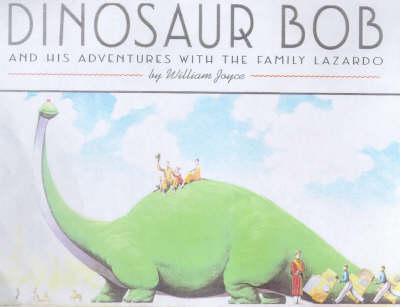 Dinosaur Bob and His Adventures with the Family Lazardo