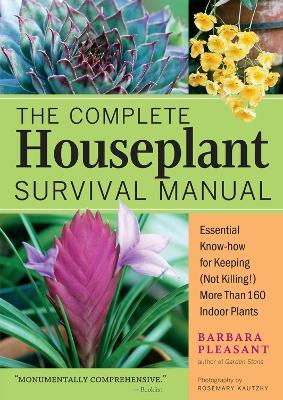 The Complete Houseplant Survival Manual: Essential Gardening Know-how