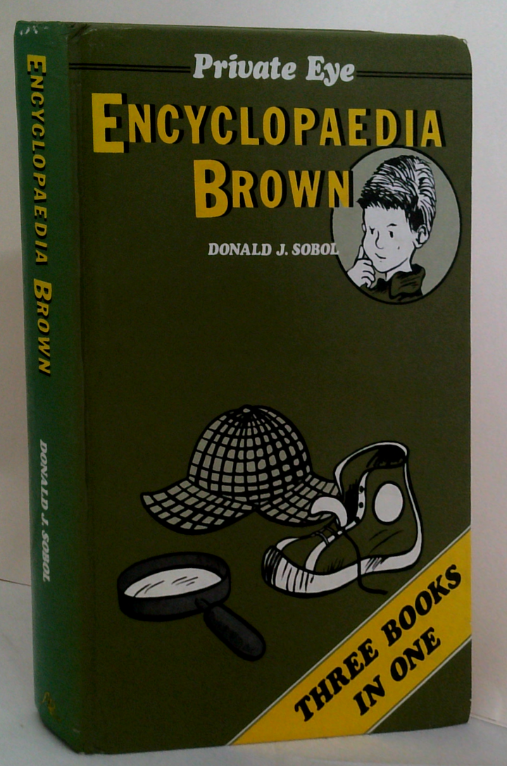 Encyclopaedia Brown: Boy Detective Solves Them All Saves The Day; Three Books In One