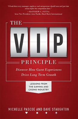 The VIP Principle: Discover How Guest Experiences Drive Long Term