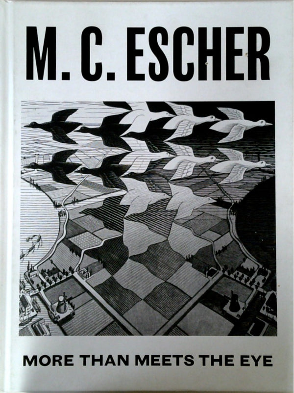 M. C. Escher More Than Meets the Eye