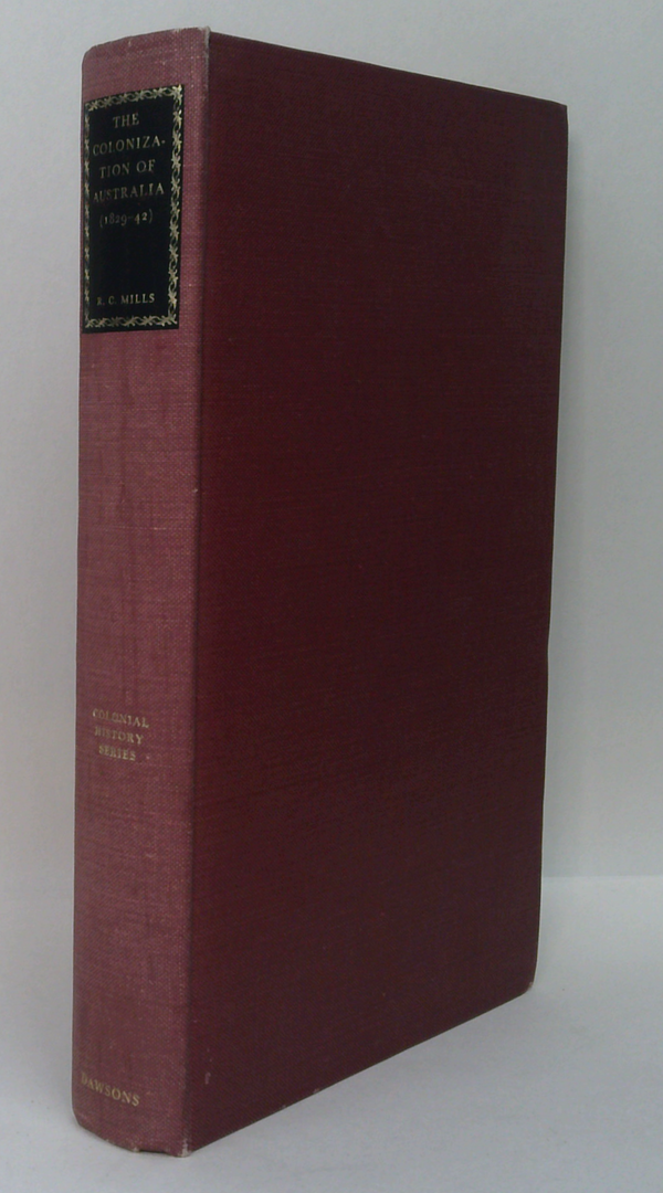 The Colonization Of Australia (1829-42): The Wakefield Experiment In Empire Building