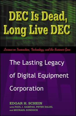 DEC is Dead, Long Live DEC: The Lasting Legacy of Digital Equipment