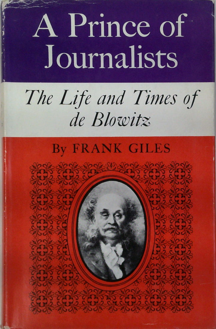 A Prince Of Journalists: The Life And Times Of De Blowitz