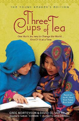 Three Cups of Tea: Young Readers Edition: One Man's Journey to Change