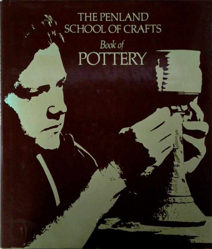 The Penland School of Crafts Book of Pottery