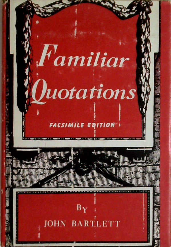 Familiar Quotations; Facsimile Edition