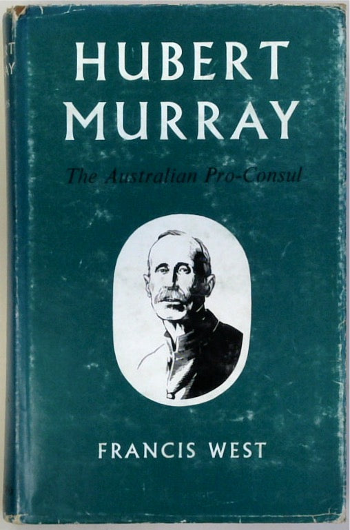 Hubert Murray: The Australian Pro-Consul