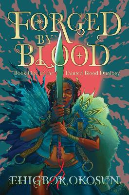 Forged by Blood (The Tainted Blood Duology, Book 1)