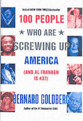 100 People Who are Screwing Up America