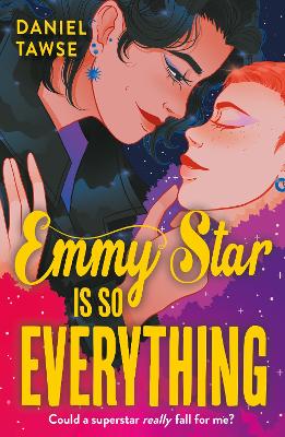 Emmy Star is So Everything: YA queer forbidden celebrity romance at a London drama school perfect for fans of If This Gets Out