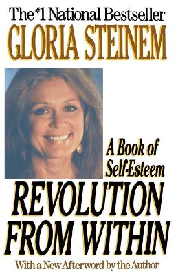Revolution from within: A Book of Self-Esteem