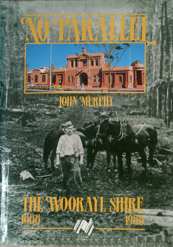 No Tracks To Follow: The Woorayl Shire 1888-1988