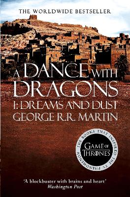 A Dance With Dragons: Part 1 Dreams and Dust (A Song of Ice and Fire,