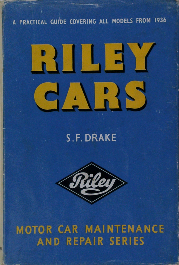 Riley Cars: A Practical Guide Covering All Models From 1936