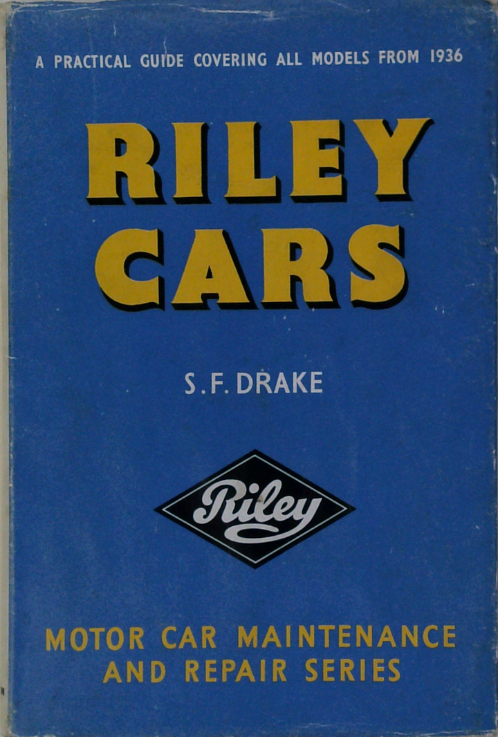 Riley Cars: A Practical Guide Covering All Models From 1936