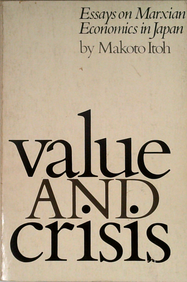 Value And Crisis: Essays On Marxian Economics In Japan