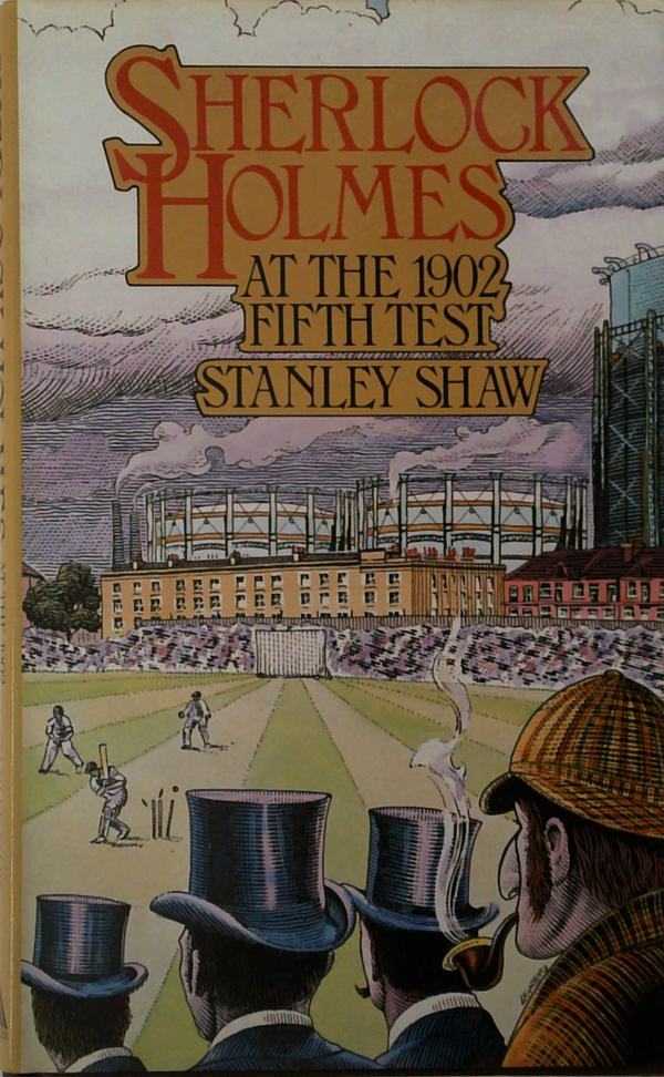 Sherlock Holmes At The 1902 Fifth Test