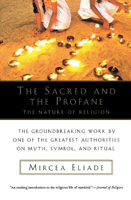 The Sacred and the Profane: The Nature of Religion