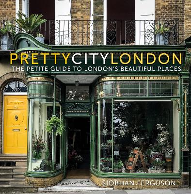 prettycitylondon: The Petite Guide to London's Beautiful Places